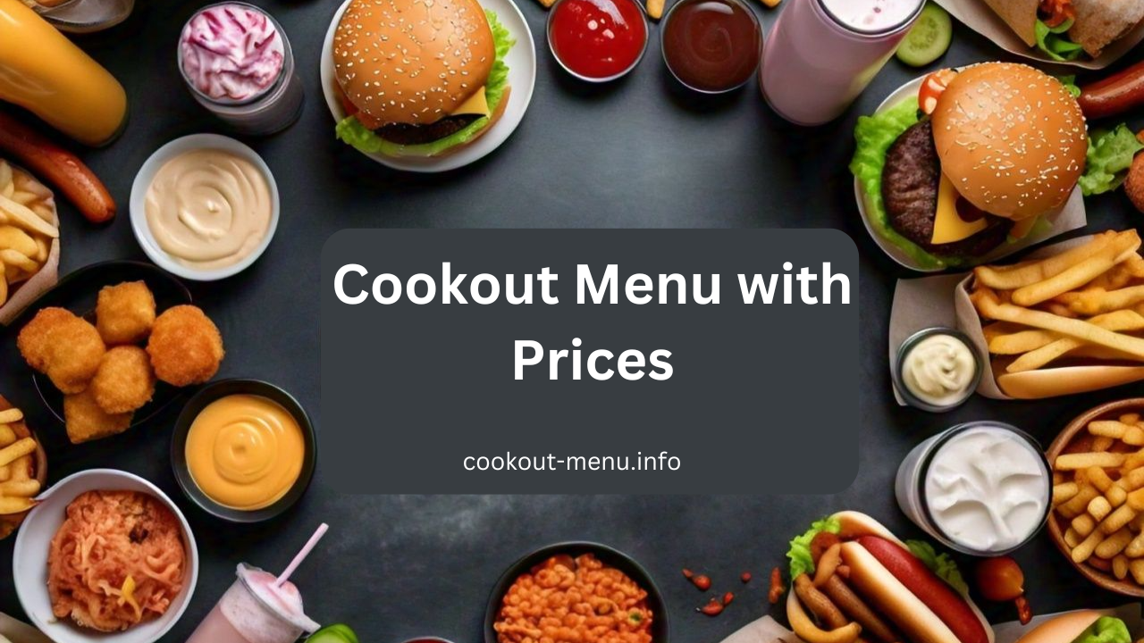 Cookout Menu with Prices (2024)